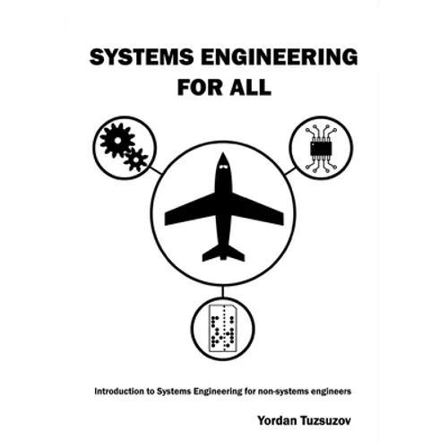 Systems Engineering for All: Introduction to Systems Engineering for non-Systems Engineers