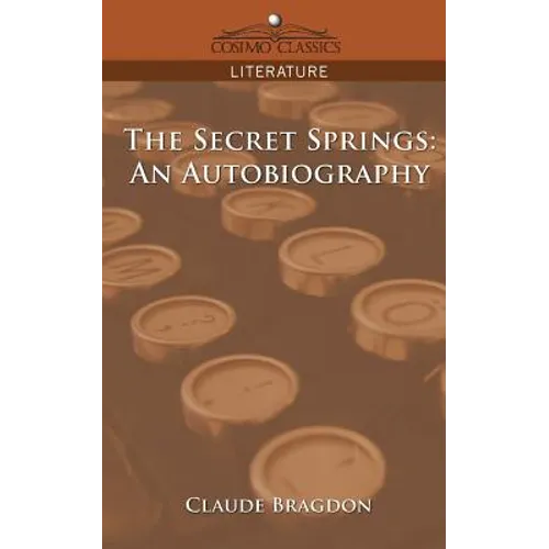 The Secret Springs: An Autobiography