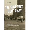 The Rat That Got Away: A Bronx Memoir