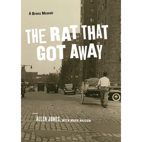 The Rat That Got Away: A Bronx Memoir