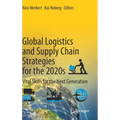 Global Logistics and Supply Chain Strategies for the 2020s: Vital Skills for the Next Generation