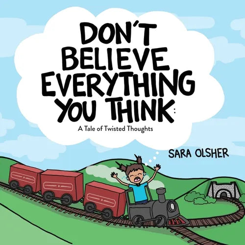 Don't Believe Everything You Think: A Tale of Twisted Thoughts (Teach Kids About Cognitive Distortions and Regulating Emotions): A Book about the Nerv