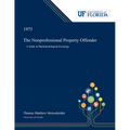 The Nonprofessional Property Offender