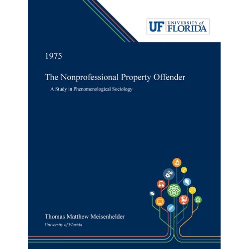 The Nonprofessional Property Offender