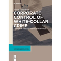 Corporate Control of White-Collar Crime: A Bottom-Up Approach to Executive Deviance