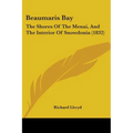 Beaumaris Bay: The Shores Of The Menai, And The Interior Of Snowdonia (1832)