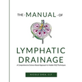 The Manual of Lymphatic Drainage: For Practitioners