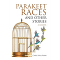 Parakeet Races and Other Stories: A Memoir