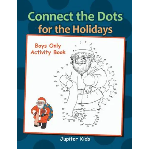 Connect the Dots for the Holidays Boys Only Activity Book
