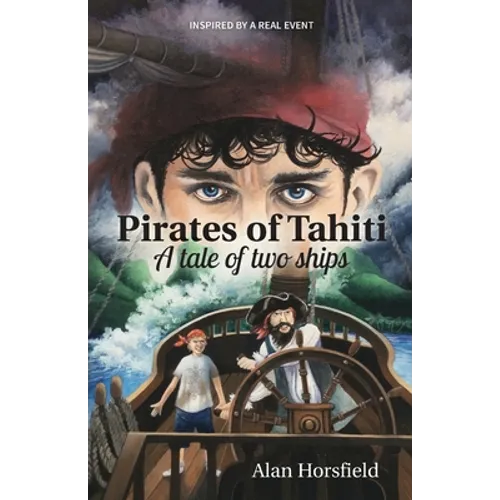Pirates of Tahiti: A tale of two ships