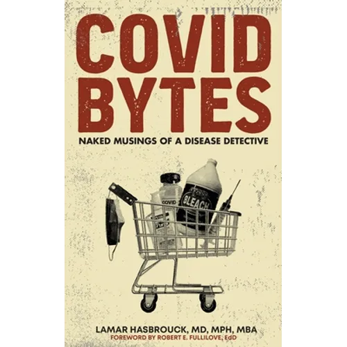 Covid Bytes: Naked Musings of a Disease Detective
