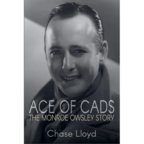 Ace of Cads: The Monroe Owsley Story