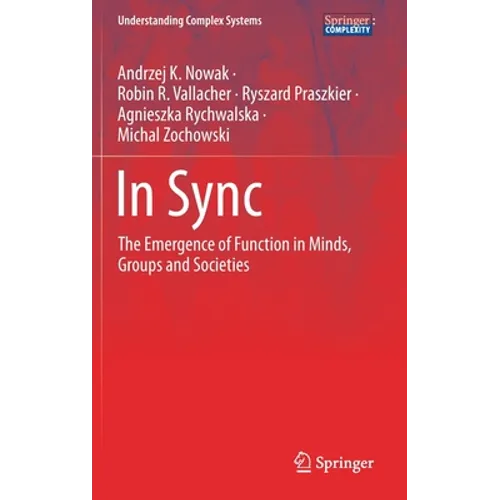 In Sync: The Emergence of Function in Minds, Groups and Societies