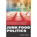 Junk Food Politics: How Beverage and Fast Food Industries Are Reshaping Emerging Economies