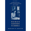 Women Scientists in America: Struggles and Strategies to 1940