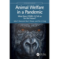 Animal Welfare in a Pandemic: What Does COVID-19 Tell us for the Future?