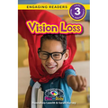 Vision Loss: Understand Your Mind and Body (Engaging Readers, Level 3)