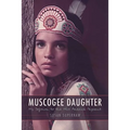 Muscogee Daughter: My Sojourn to the Miss America Pageant