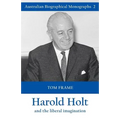 Harold Holt and the liberal imagination