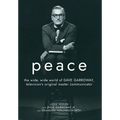 Peace: The Wide, Wide World of Dave Garroway, Television's Original Master Communicator