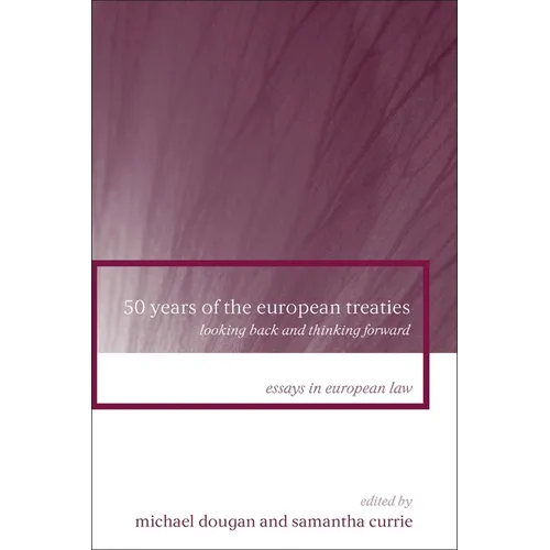 50 Years of the European Treaties: Looking Back and Thinking Forward