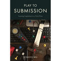 Play to Submission: Gaming Capitalism in a Tech Firm