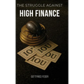 The Struggle Against High Finance