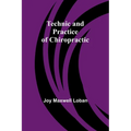 Technic and Practice of Chiropractic