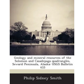 Geology and mineral resources of the Solomon and Casadepaga quadrangles, Seward Peninsula, Alaska: USGS Bulletin 433