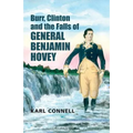 Burr, Clinton and the Falls of General Benjamin Hovey