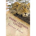 Where Leopards Cough: Ruangwa Valley