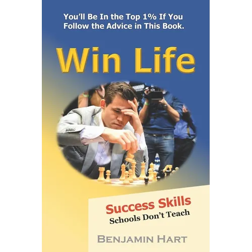 Win Life: Success Skills Schools Don't Teach