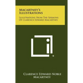 Macartney's Illustrations: Illustrations From The Sermons Of Clarence Edward Macartney