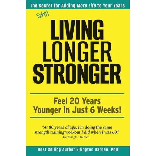 Still Living Longer Stronger