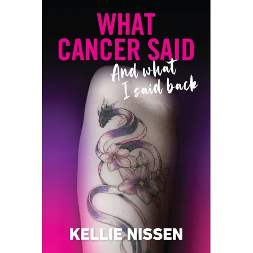 What Cancer Said: And what I said back