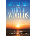 Adventures in Three Worlds