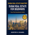 Dubai Real Estate for Beginners: Your First Investment Guide