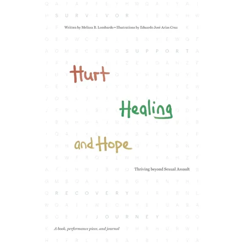 Hurt, Healing, and Hope: Thriving beyond Sexual Assault