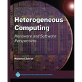 Heterogeneous Computing: Hardware and Software Perspectives