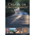 Chance or Circumstance?: A Memoir and Journey through the Struggle for Civil Rights