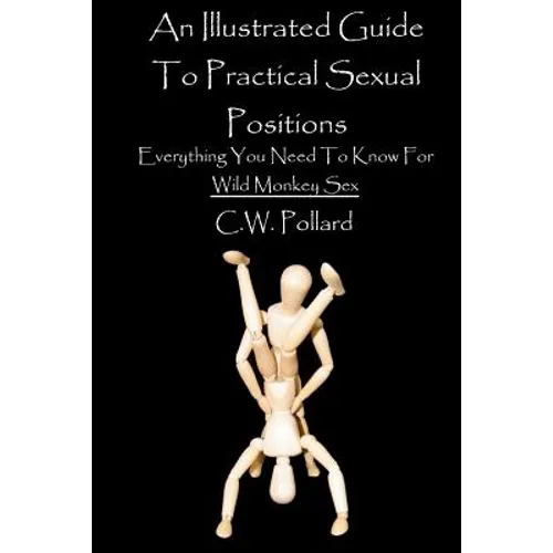 An Illustrated Guide To Practical Sexual Positions: Everything You Need To Know