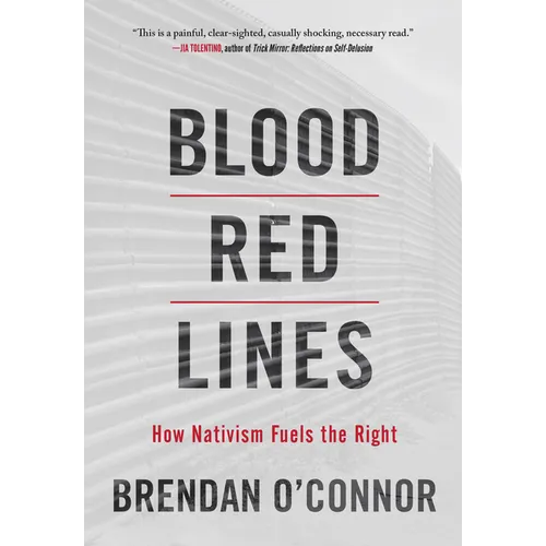 Blood Red Lines: How Nativism Fuels the Right