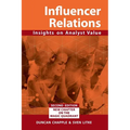 Influencer Relations: Insights on Analyst Value 2e: Expanded second edition