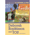 Deborah Hopkinson and You