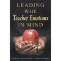 Leading With Teacher Emotions in Mind