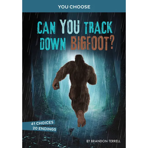 Can You Track Down Bigfoot?: An Interactive Monster Hunt