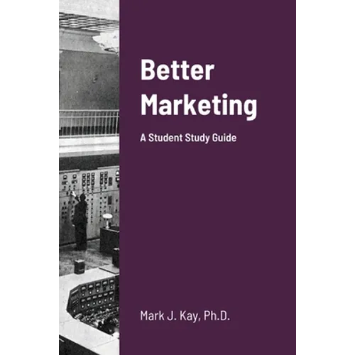 Better Marketing 2021: A Student Study Guide