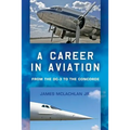 A Career in Aviation: from the DC-3 to the Concorde