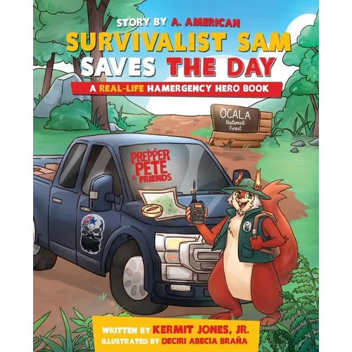 Survivalist Sam Saves the Day: A Real-Life Hamergency Hero Book
