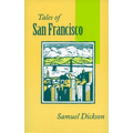 Tales of San Francisco: Comprising 'San Francisco Is Your Home, ' 'San Francisco Kaleidoscope, ' 'The Streets of San Francisco'